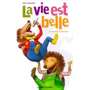 La vie est belle et autres comptines