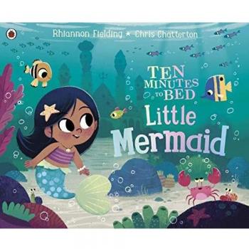 TEN MINUTES TO BED LITTLE MERMAID