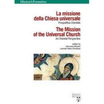 La missione della Chiesa universale. Prospettiva orientale-The mission of the universal church. An Oriental perspective