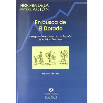 En busca de el dorado. Inmigración francesa en la españa de la edad moderna
