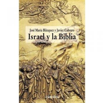 Israel y la Biblia: Recientes aportaciones de la arqueología y de la historiografía a la historicidad de la Biblia (Tapa blanda).
