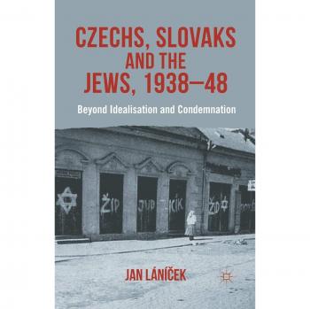 Czechs Slovaks and the Jews 1938-48