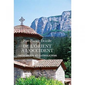 De l'Orient à l'Occident : Orthodoxie et Catholicisme