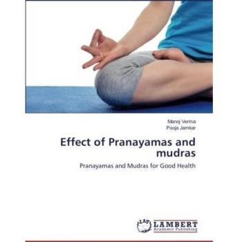 Effect of Pranayamas and mudras