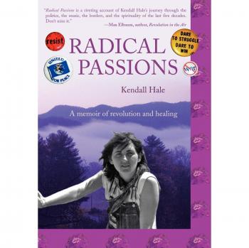 Radical Passions: A Memoir of Revolution and Healing