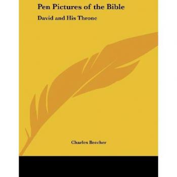 Pen Pictures of the Bible: David and His Throne