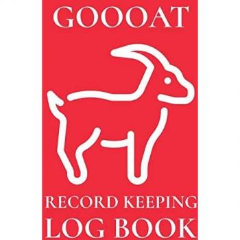 Goooat Record Keeping Log Book: Farm Management Log Book | 4-H and FFA Projects | Beef Calving Book | Breeder Owner | Goat Index | Business Accountability | Raising Dairy Goats