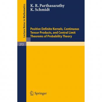 Positive Definite Kernels Continuous Tensor Products and Central Limit Theorems of Probability Theory