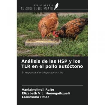 Análisis de las HSP y los TLR en el pollo autóctono: En respuesta al estrés por calor y frío