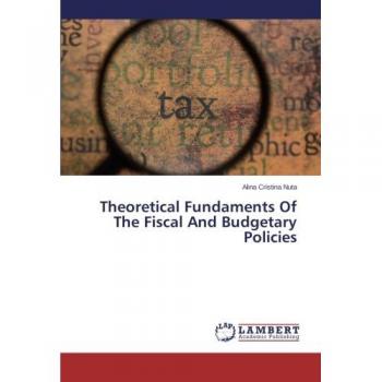 Theoretical Fundaments Of The Fiscal And Budgetary Policies