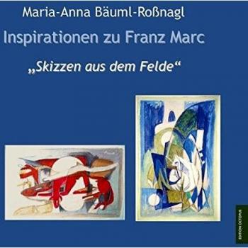 Inspirationen zu Franz Marc: Skizzen aus dem Felde