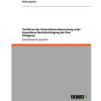 Verfahren der Unternehmensbewertung unter besonderer Berücksichtigung der Due Dilligence