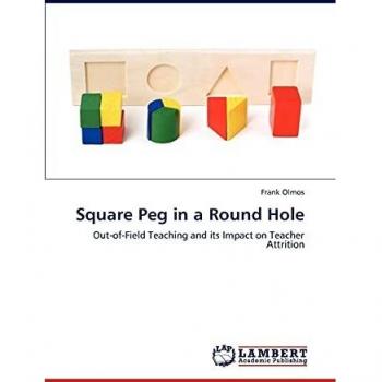 Square Peg in a Round Hole: Out-of-Field Teaching and its Impact on Teacher Attrition