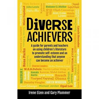 Diverse Achievers: A guide for parents and teachers on using children's literature to promote self-esteem and an understanding that anyone can become an achiever