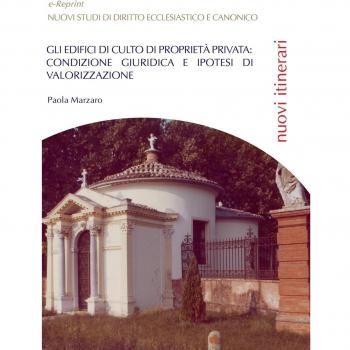Gli edifici di culto di proprietà privata: condizione giuridica e ipotesi di valorizzazione