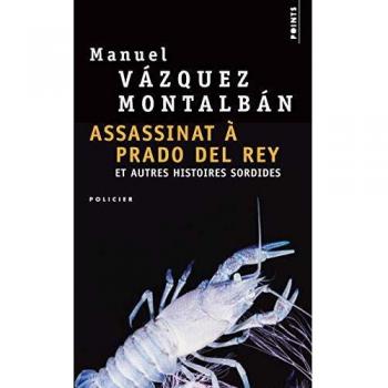 Assassinat Prado del Rey. Et Autres Histoires Sordides