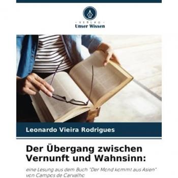 Der Übergang zwischen Vernunft und Wahnsinn: