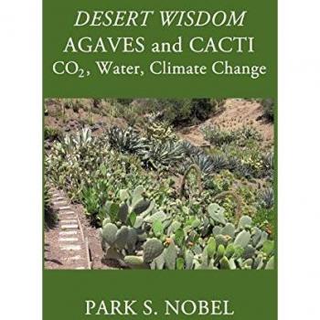 Desert Wisdom/Agaves And Cacti:: Co2, Water, Climate Change