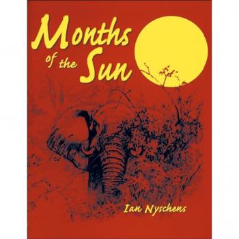 Vitalsource Technologies, Inc. Months Of The Sun: Forty Years Of Elephant Hunting In The Zambezi Valle