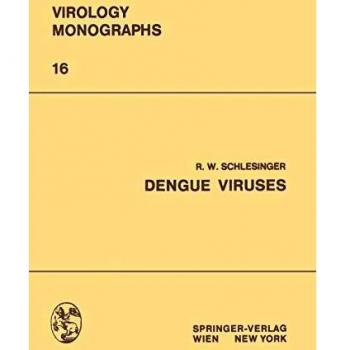 Dengue Viruses (Virology Monographs Die Virusforschung in Einzeldarstellungen (16), Band 16)