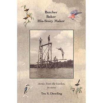 Butcher Baker His-Story Maker: stories from the kitchen, in-verse