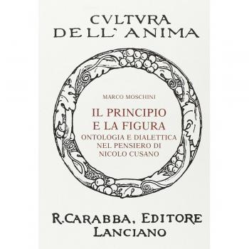 Il principio e la figura. Ontologia e dialettica nel pensiero di Nicolò Cusano