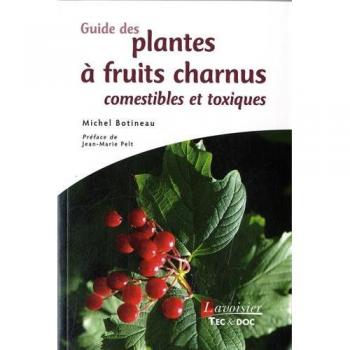 Guide des plantes à fruits charnus comestibles et toxiques