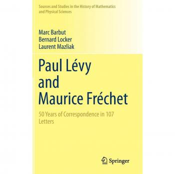 Paul Lévy and Maurice Fréchet: 50 Years of Correspondence in 107 Letters