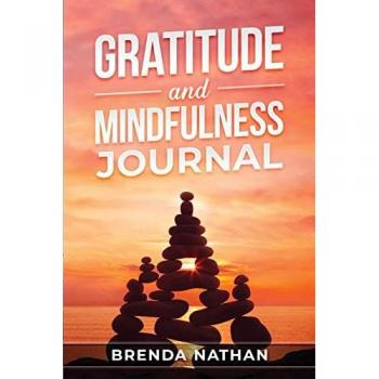 Gratitude and Mindfulness Journal: Journal to Practice Gratitude and Mindfulness