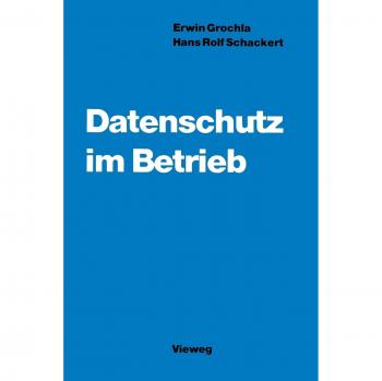 Schackert, Hans R.: Datenschutz im Betrieb