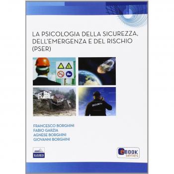 La psicologia della sicurezza, dell'emergenza e del rischio (PSER)