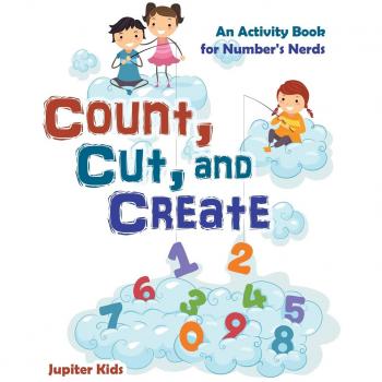 Jupiter Kids: Count, Cut, and Create