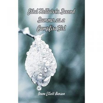 Benson, Irene Elliott: Ethel Hollister's Second Summer as a Campfire Girl