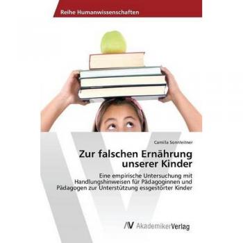 Zur falschen Ernährung unserer Kinder