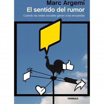 El sentido del rumor. Cuando las redes sociales ganan a las encuestras