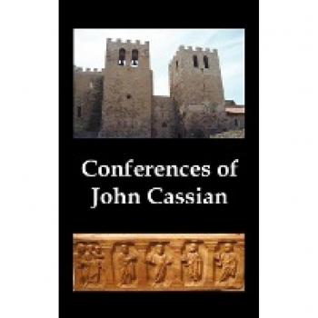 Conferences of John Cassian, (Conferences I-XXIV, Except for XII and XXII)