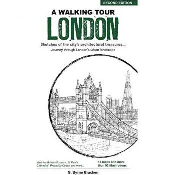 A Walking Tour London: Sketches of the City's Architectural Treasures