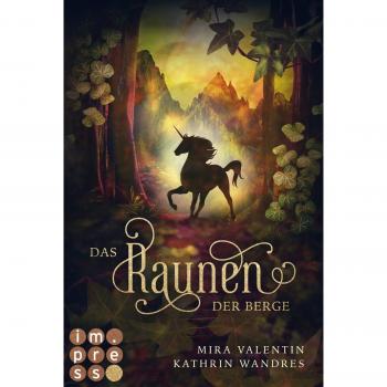 Mira Valentin Das Raunen Der Berge (Die Keloria-Saga 2)