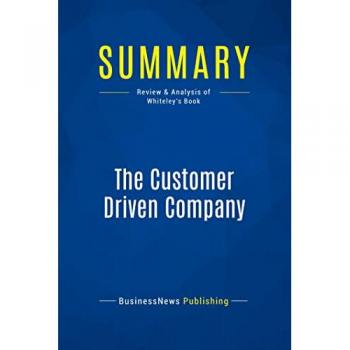 Summary: The Customer Driven Company