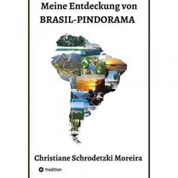 Meine Entdeckung von Brasil-Pindorama