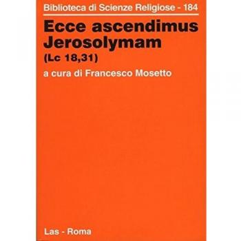 Ecce ascendimus jerosolymam