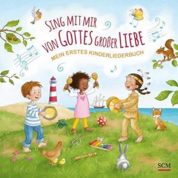Sing mit mir von Gottes groÃer Liebe