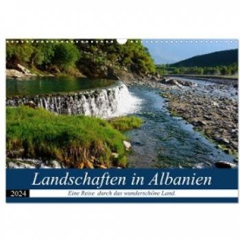 Landschaften in Albanien (Wandkalender 2024 DIN A3 quer) CALVENDO Monatskalender