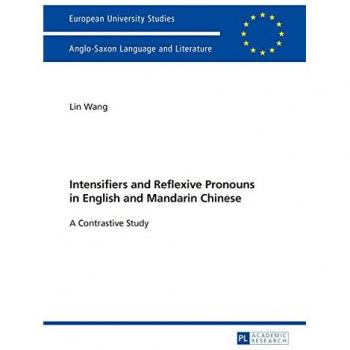 Intensifiers and Reflexive Pronouns in English and Mandarin Chinese: A Contrastive Study