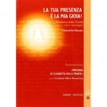 La tua presenza è la mia gioia Sabeth. Elisabetta della Trinità. Vita e messaggio. Testo francese a fronte. Con DVD