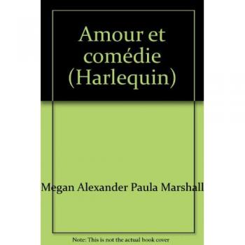 amour et comédie (harlequin) alexander, megan harlequin