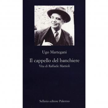 Il cappello del banchiere. Vita di Raffaele Mattioli