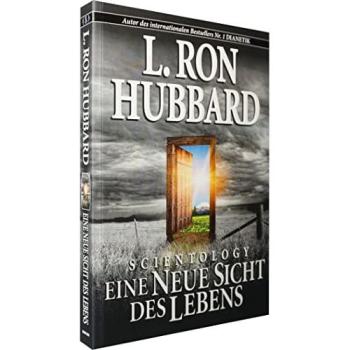 Scientology. Eine Neue Sicht des Lebens