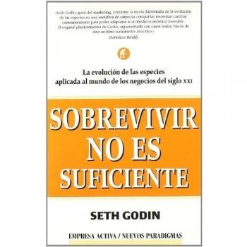 Sobrevivir no es suficiente (Nuevos paradigmas)