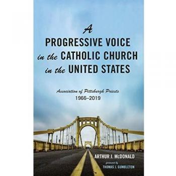 A Progressive Voice in the Catholic Church in the United States: Association of Pittsburgh Priests, 1966-2019